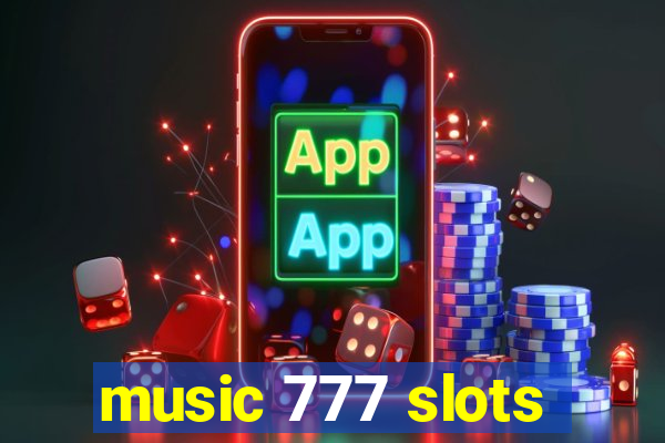 music 777 slots